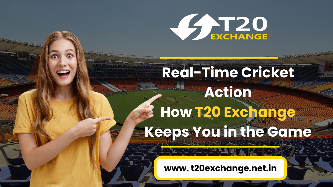 You are currently viewing Real-Time Cricket Action: How T20 Exchange Keeps You in the Game
